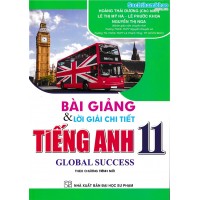 Bài giảng và lời giải chi tiết tiếng anh 11 - Global Success